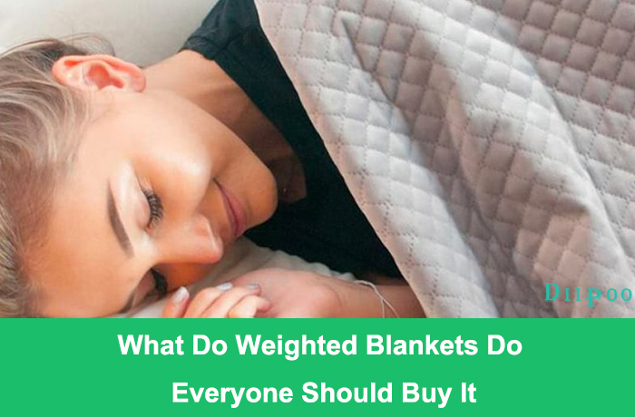 What Do Weighted Blankets Do Everyone Should Buy It